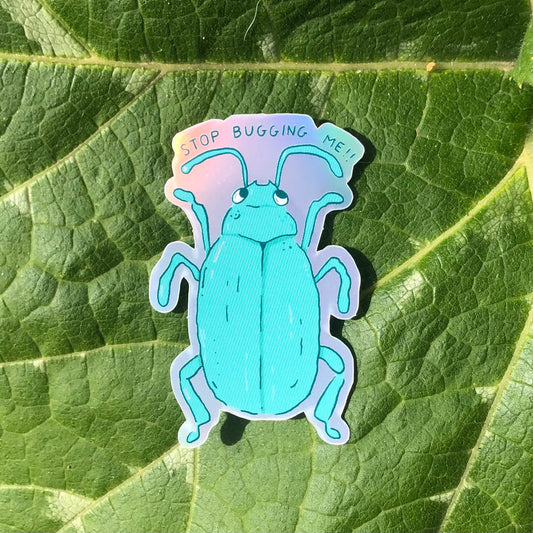 don't bug me : holographic sticker